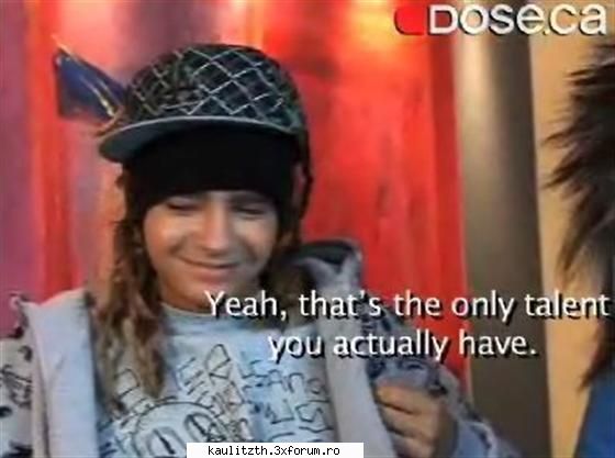 funny tokio hotel - si care o fi acel talent? - → Tokio Hotel